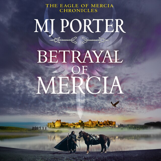 Buchcover für Betrayal of Mercia - A BRAND NEW instalment in M. J. Porter's action-packed historical series for 2025 (Unabridged)