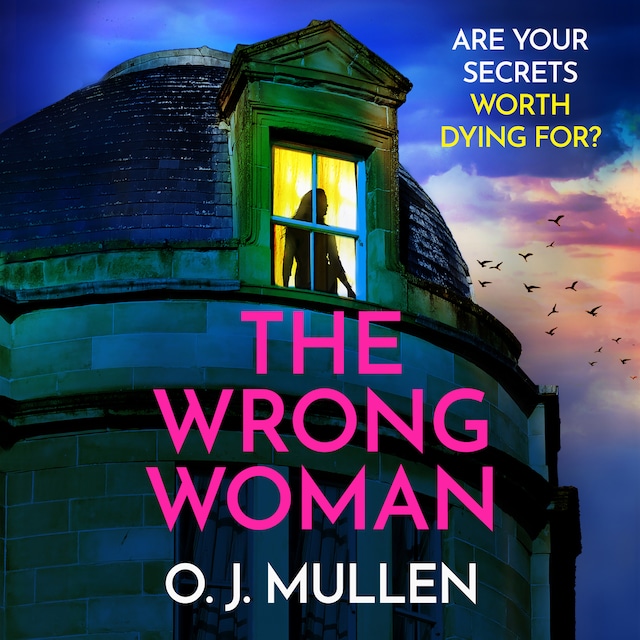 Copertina del libro per Wrong Woman - The BRAND NEW utterly gripping domestic thriller from author of TOP 20 BESTSELLER Three Sisters O J Mullen for Summer 2024 (Unabridged)