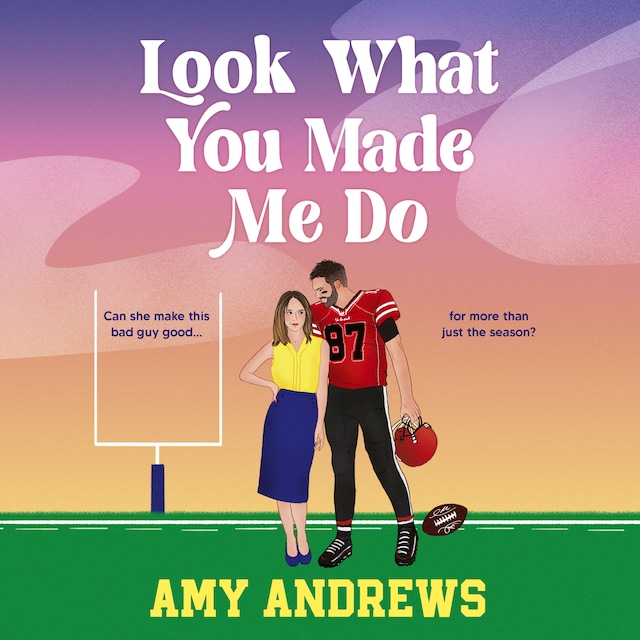 Portada de libro para Look What You Made Me Do - A BRAND NEW spicy sports romance from USA Today bestseller Amy Andrews for 2024 (Unabridged)