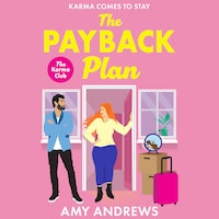 The Payback Plan - The HILARIOUS and spicy enemies to lovers romance from Amy Andrews for 2025 (Unabridged)