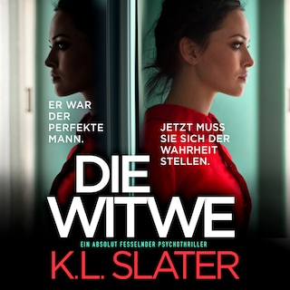 Die Witwe - Ein absolut fesselnder Psychothriller (Ungekürzt) als Hörbuch