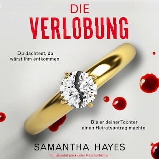 Die Verlobung - Ein absolut packender Psychothriller (Ungekürzt) als Hörbuch