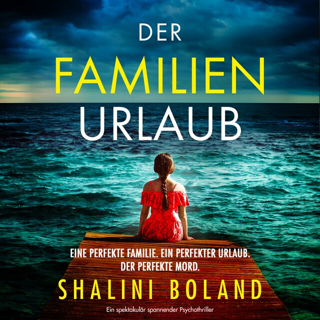 Bogomslag for Der Familienurlaub - Ein spektakulär spannender Psychothriller (Ungekürzt)