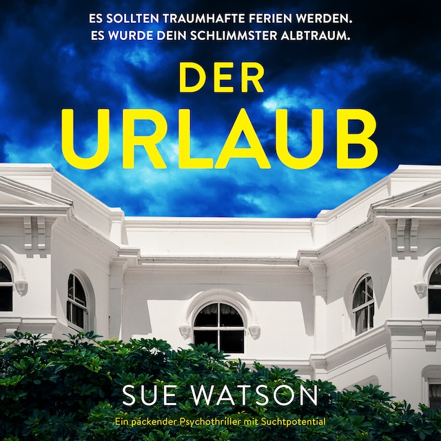 Book cover for Der Urlaub - Ein packender Psychothriller mit Suchtpotential (Ungekürzt)