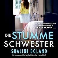 Die stumme Schwester - Ein wendungsreicher Psychothriller voller Nervenkitzel (Ungekürzt)