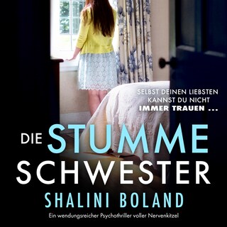 Die stumme Schwester - Ein wendungsreicher Psychothriller voller Nervenkitzel (Ungekürzt) als Hörbuch