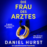 Die Frau des Arztes (Ungekürzt)