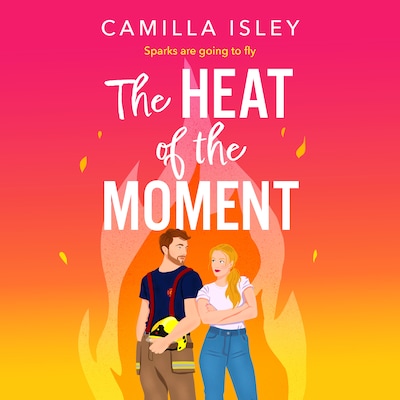The Heat of the Moment - The Meet Cute series - A BRAND NEW slow-burn firefighter romance about second chances and finding your spark, Book 2 (Unabridged)