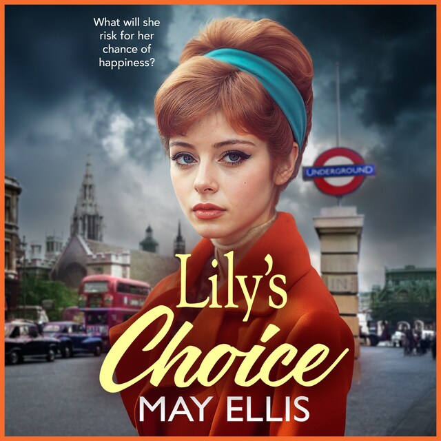 Book cover for Lily's Choice - A BRAND NEW emotional, heartfelt saga from May Ellis, based on real life events (Unabridged)