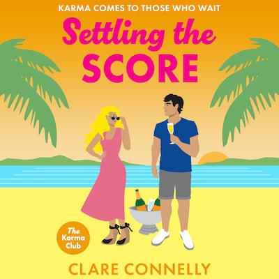 Settling the Score - The Karma Club, Book 4 (Unabridged)