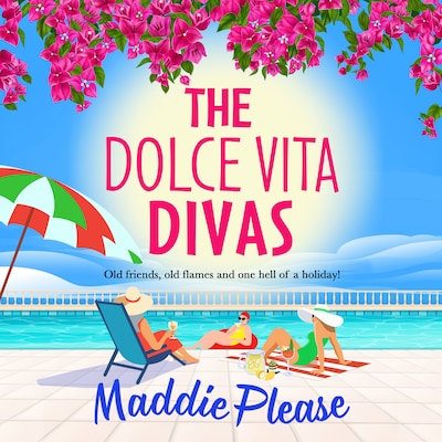 The Dolce Vita Divas - A BRAND NEW brilliantly funny feel-good read from Maddie Please (Unabridged)