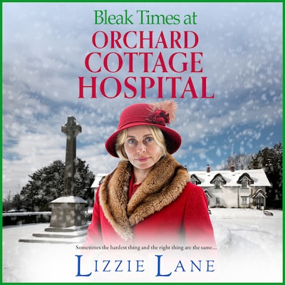 Bleak Times at Orchard Cottage Hospital - Orchard Cottage Hospital, Book 3 (Unabridged)