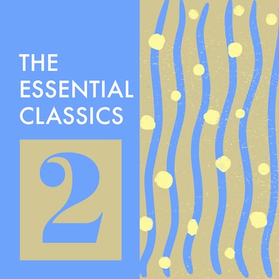 The Essential Classics: Volume 2