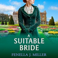 A Suitable Bride - A dazzling Regency romance from Fenella J. Miller for 2025 (Unabridged)