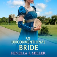 An Unconventional Bride - The Duke's Alliance - An enchanting Regency romance from bestseller Fenella J Miller for 2025, Book 3 (Unabridged)