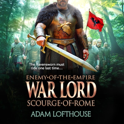 War Lord: Scourge of Rome - Enemy of the Empire - Discover the BRAND NEW final instalment of THE ENEMY OF THE EMPIRE trilogy!, Book 3 (Unabridged)