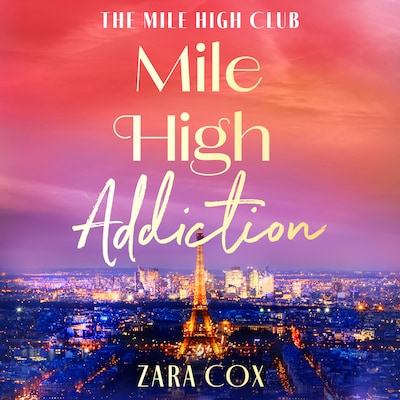 Mile High Addiction - The Mile High Club, Book 1 (Unabridged)