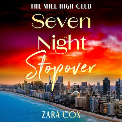 Seven Night Stopover - The Mile High Club, Book 3 (Unabridged)