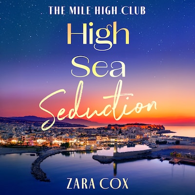 High Sea Seduction - The Mile High Club, Book 5 (Unabridged)