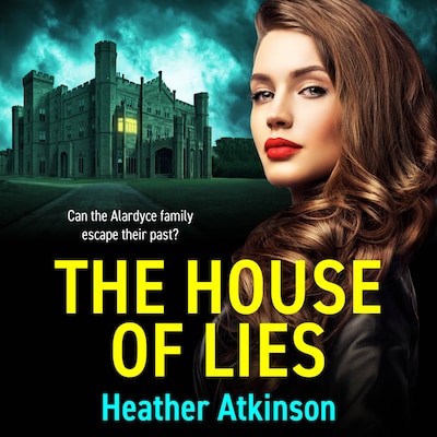 The House of Lies - A BRAND NEW chilling tale of family secrets, betrayal and terror (Unabridged)