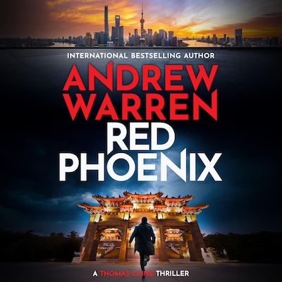 Red Phoenix - A Thomas Caine Thriller - A thrilling read of corruption, danger and revenge by Andrew Warren, Book 2 (Unabridged)