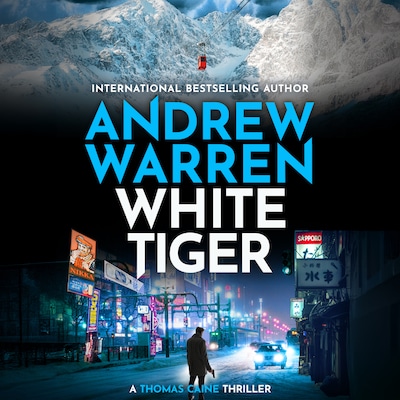 White Tiger - A Thomas Caine Thriller, Book 6 (Unabridged)