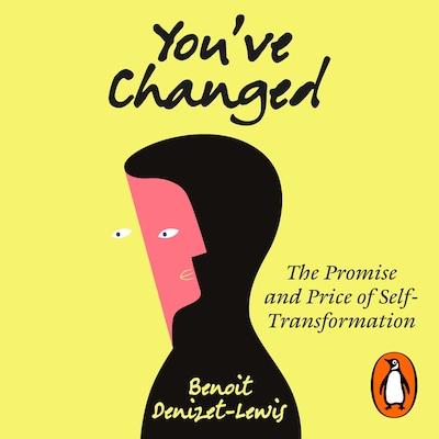 You’ve Changed