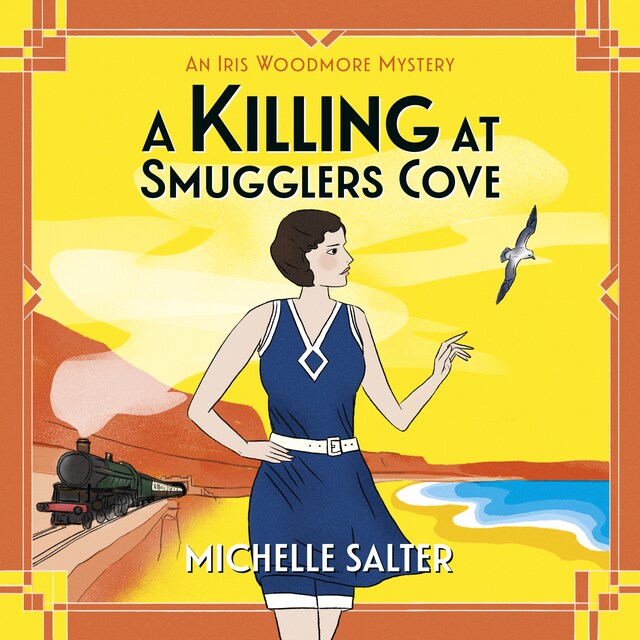 Boekomslag van A Killing at Smugglers Cove - The Iris Woodmore Mysteries - A BRAND NEW addictive cozy historical murder mystery from Michelle Salter for summer 2023, Book 4 (Unabridged)