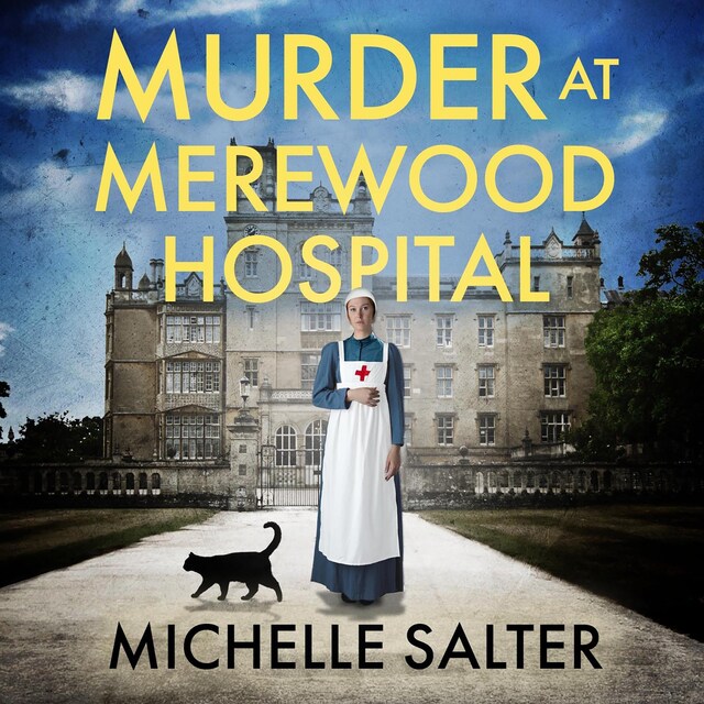 Book cover for Murder at Merewood Hospital - A BRAND NEW addictive historical mystery from Michelle Salter for 2024 (Unabridged)