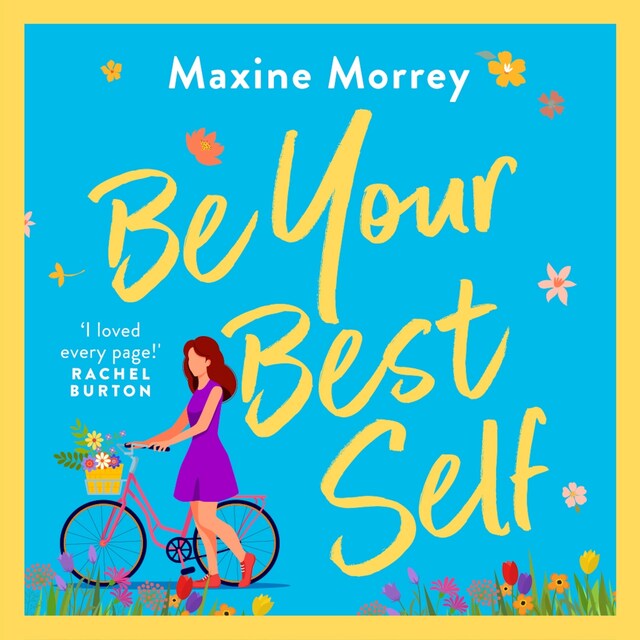 Okładka książki dla Be Your Best Self - A BRAND NEW uplifting romantic comedy from RNA Award Winner Maxine Morrey for summer 2024 (Unabridged)