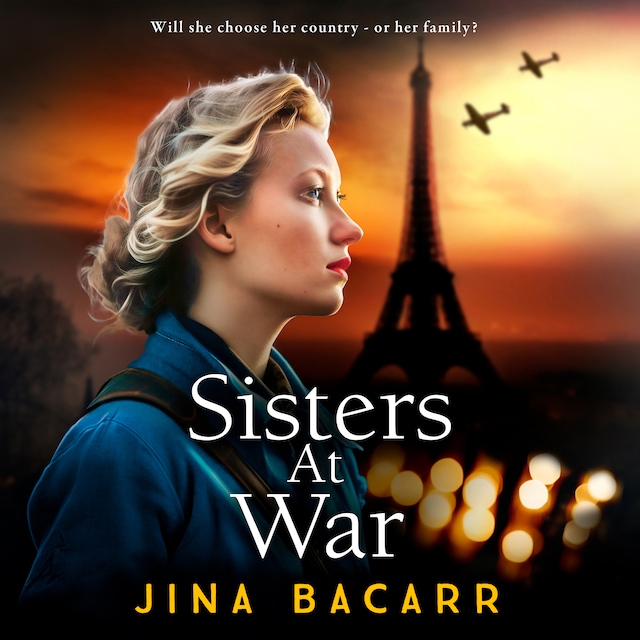 Okładka książki dla Sisters at War - The BRAND NEW utterly heartbreaking World War 2 historical novel by Jina Bacarr for 2023 (Unabridged)