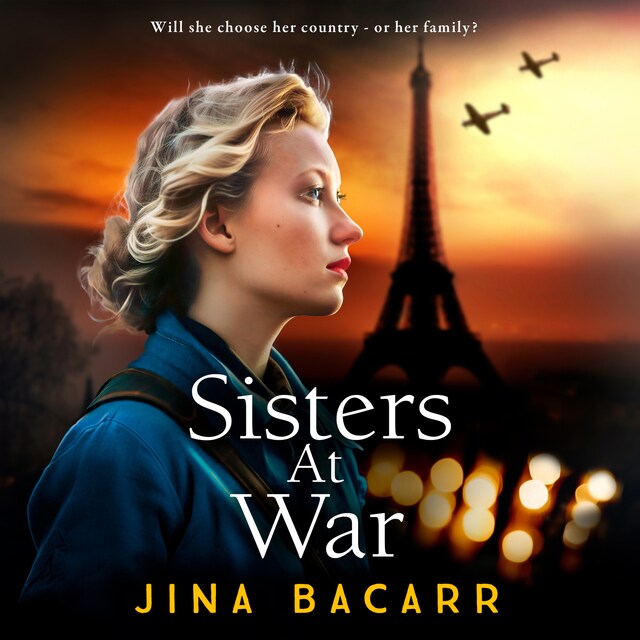 Okładka książki dla Sisters at War - The BRAND NEW utterly heartbreaking World War 2 historical novel by Jina Bacarr for 2023 (Unabridged)