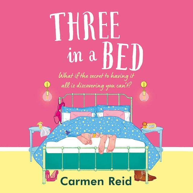 Bokomslag för Three in a Bed - A laugh-out-loud, feel-good book club pick from Carmen Reid for 2024 (Unabridged)