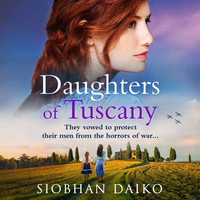 Portada de libro para Daughters of Tuscany - A BRAND NEW emotional wartime historical novel from BESTSELLER Siobhan Daiko for 2024 (Unabridged)