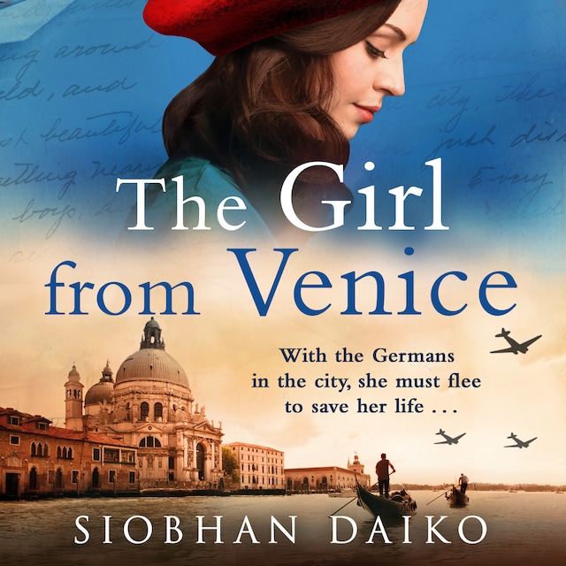 The Girl from Venice - An epic, sweeping historical novel from Siobhan Daiko for summer 2023 (Unabridged)