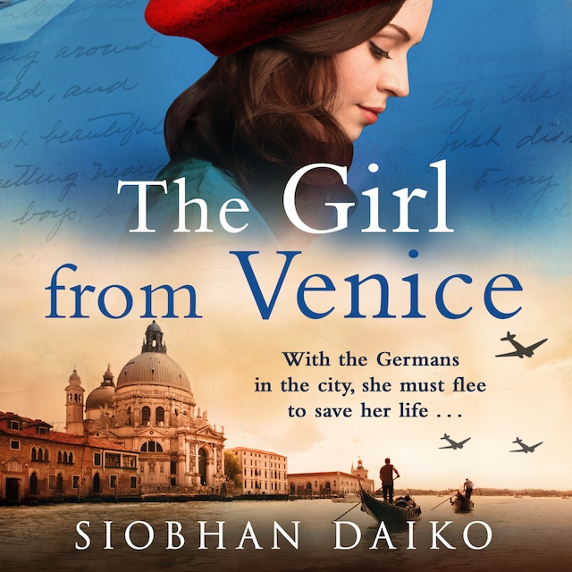 Kirjankansi teokselle The Girl from Venice - An epic, sweeping historical novel from Siobhan Daiko for summer 2023 (Unabridged)