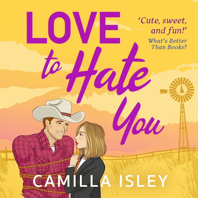 Buchcover für Love to Hate You - The perfect opposites attract feel-good romantic comedy from Camilla Isley for summer 2023 (Unabridged)