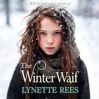 The Winter Waif - Will she find a place to belong? (Unabridged)