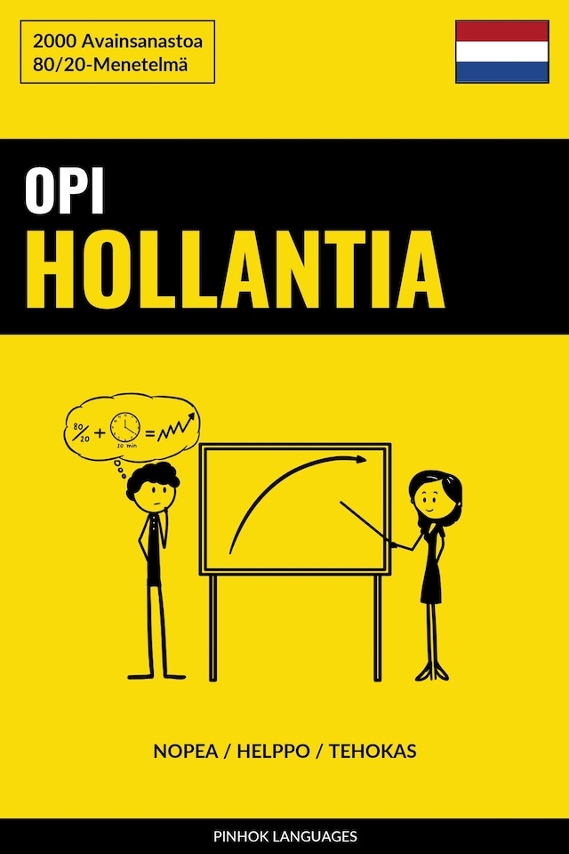 Kirjankansi teokselle Opi Hollantia - Nopea / Helppo / Tehokas