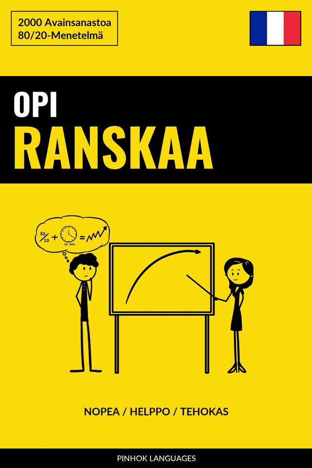 Book cover for Opi Ranskaa - Nopea / Helppo / Tehokas