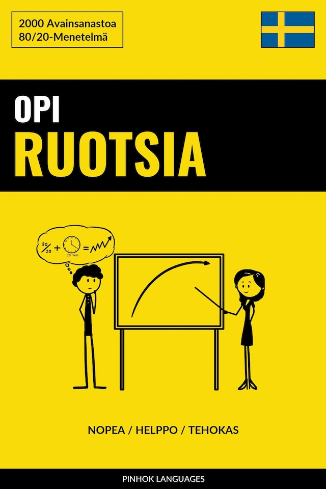 Kirjankansi teokselle Opi Ruotsia - Nopea / Helppo / Tehokas