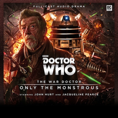 Doctor Who - The War Doctor - Only the Monstrous (Unabridged)