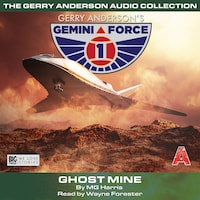 Gemini Force One, Pt. 2: Ghost Mine (Unabridged)