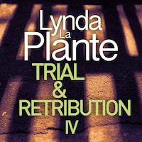 Trial and Retribution IV