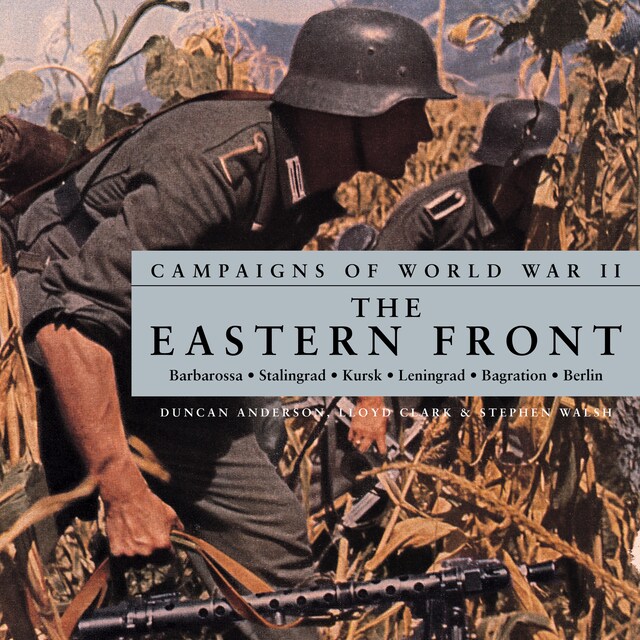 Copertina del libro per Campaigns of World War II - The Eastern Front (Unabridged)