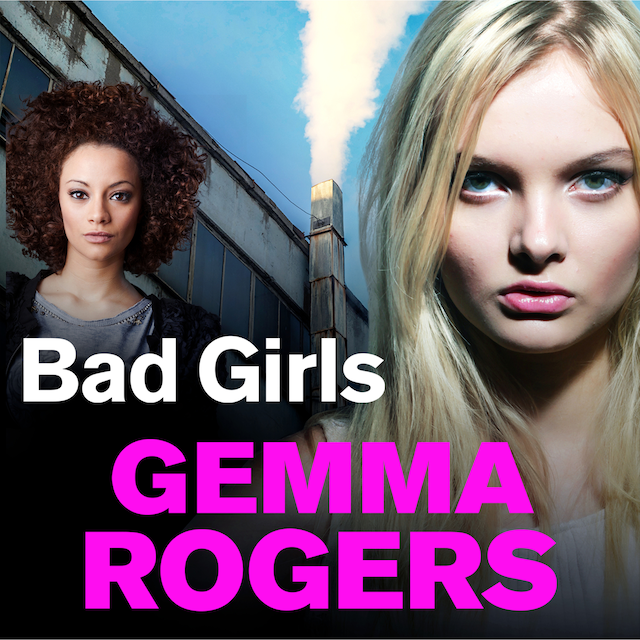 Bokomslag for Bad Girls - A gritty thriller that will have you hooked in 2021 (Unabridged)