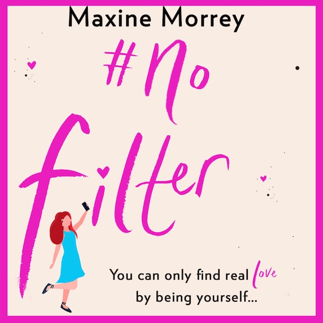 Book cover for #No Filter - A fun, heartwarming romantic comedy for 2020 (Unabridged)