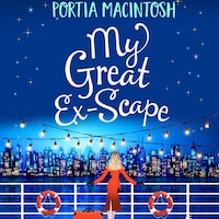 My Great Ex-Scape - A Laugh Out Loud Romantic Comedy For 2020 (Unabridged)