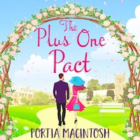 The Plus One Pact - A Hilarious Summer Read (Unabridged)