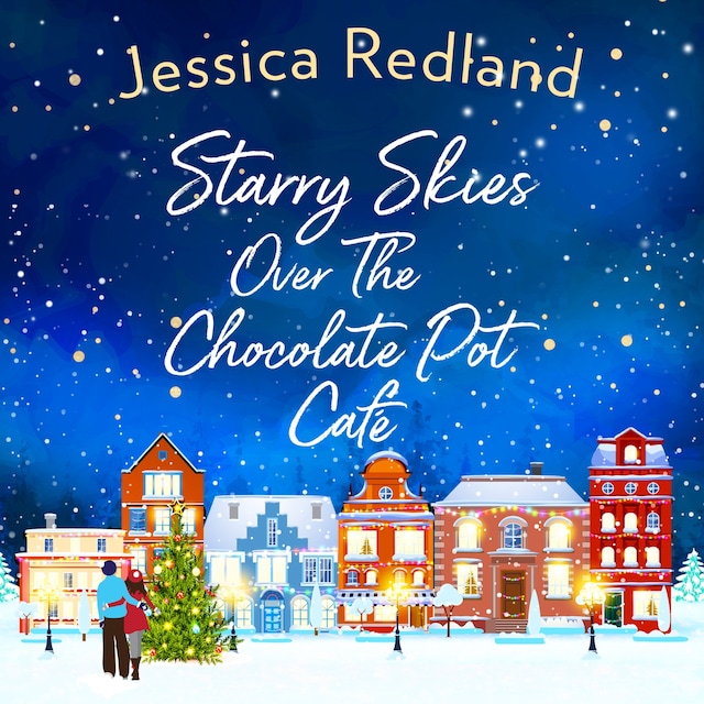 Portada de libro para Starry Skies Over The Chocolate Pot Cafe - A heartwarming festive read to curl up with this winter 2020 (Unabridged)